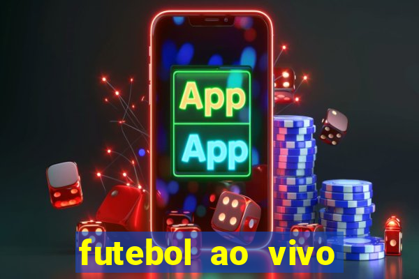 futebol ao vivo futebol muleke